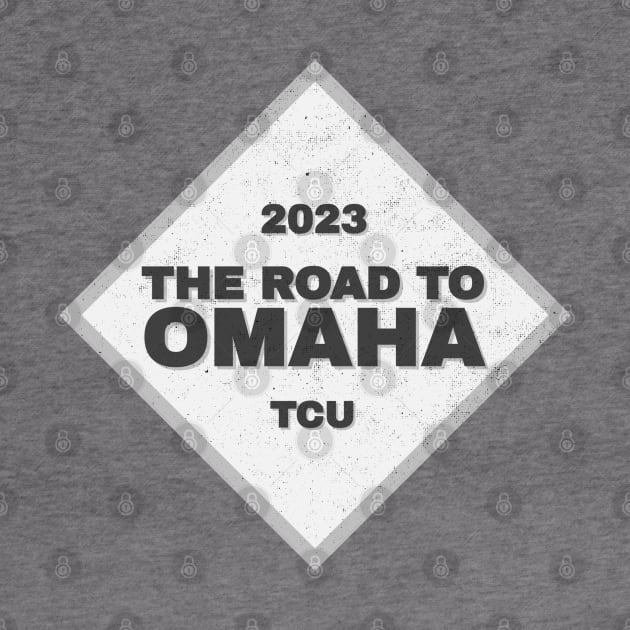 TCU Road To Omaha College Baseball CWS 2023 by Designedby-E